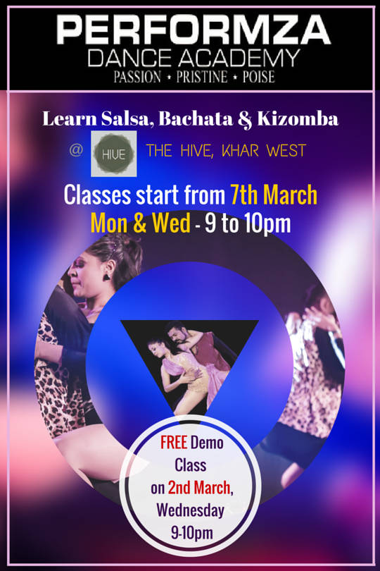 Dance With Me India - School - Performza Dance Academy - Mumbai - Salsa Bachata Kizomba classes at The Hive in Bandra start from 7th March 2016