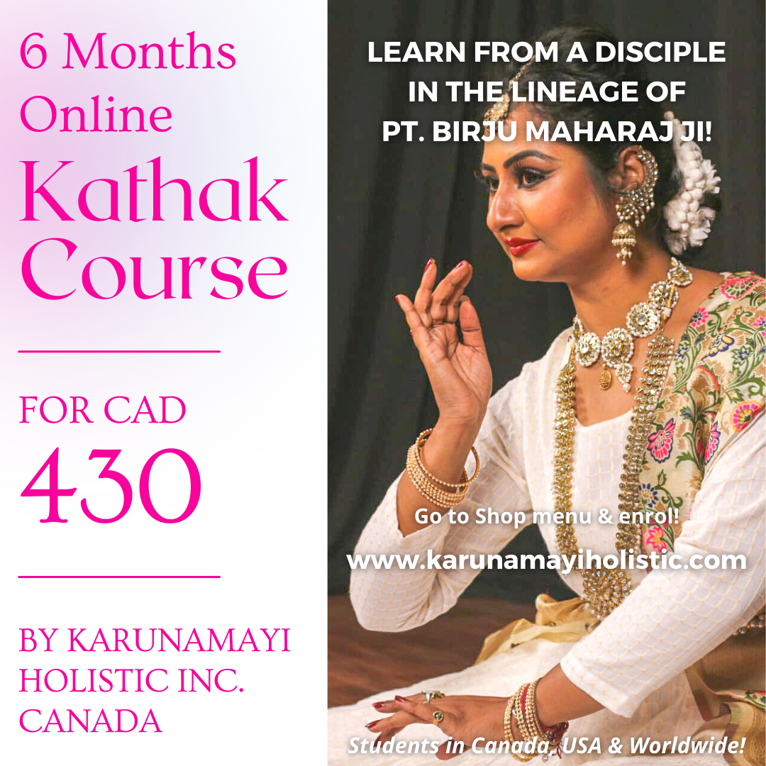 6 Months Online Kathak Dance Class by Karunamayi Holistic Inc. Canada USA UK France Germany Europe Dubai UAE Japan Asia India