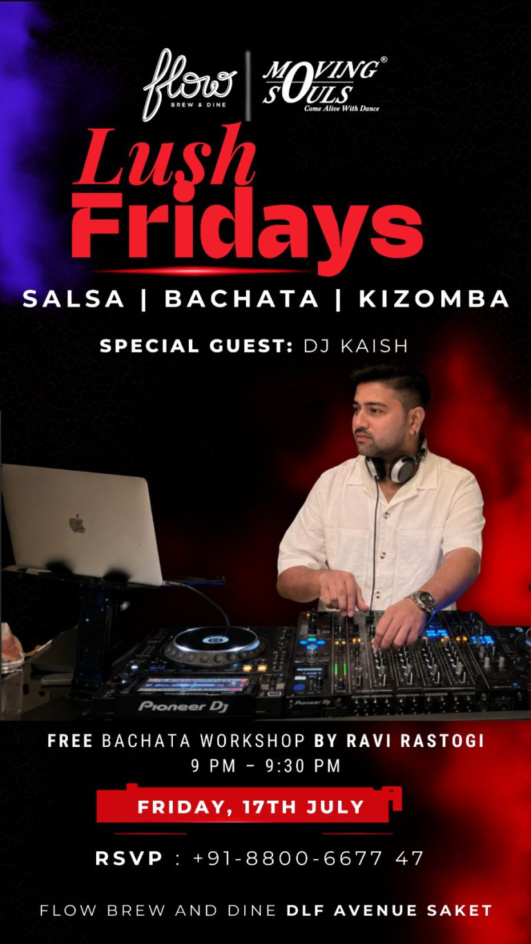 Delhi NCR Salsa Bachata Kizomba Afro Latin Social Dance Night Flow Brew and Dine Commons DLF Avenue Saket New Delhi LUSH FRIDAY by Moving Souls Dance With Me India 17 July 2026 768x1365