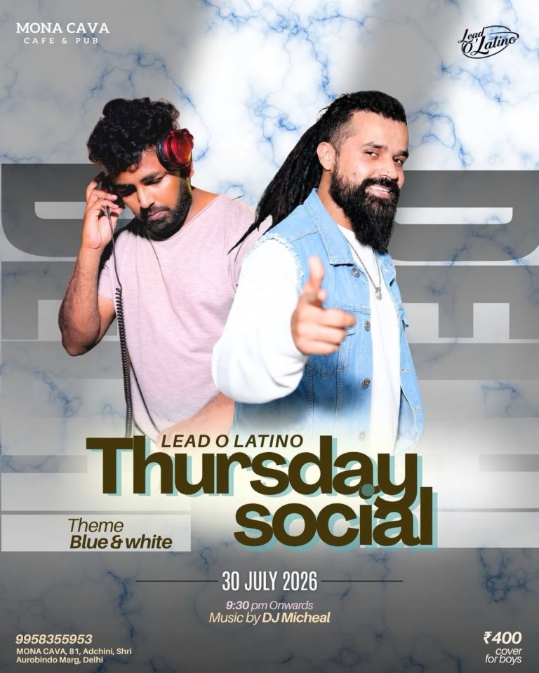 Delhi NCR Salsa Bachata Kizomba Afro Latin Social Dance Night at MONA CAVA in Sarvodaya Enclave New Delhi Lead O Latino Thursday Social Dance With Me India 30 July 2026 768x960