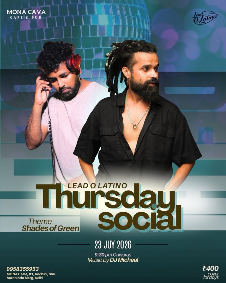 Delhi NCR Salsa Bachata Kizomba Afro Latin Social Dance Night at MONA CAVA in Shri Aurbindo Marg New Delhi Lead O Latino Thursday Social Dance With Me India 23 July 2026 768x960